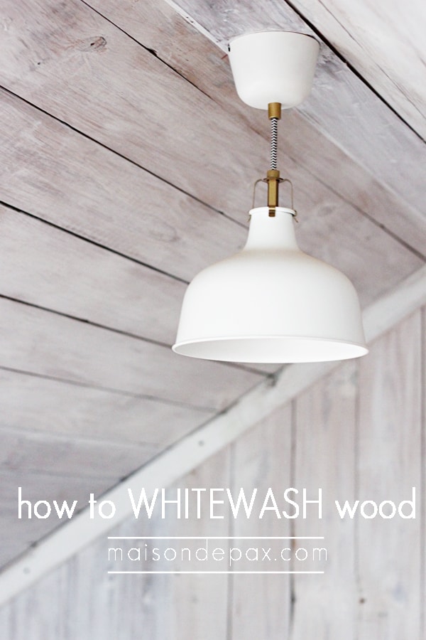 how to whitewash wood- Maison de Pax